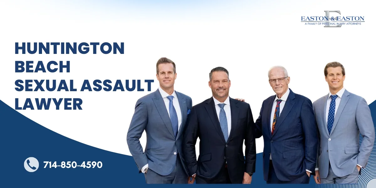 Trusted Huntington Beach Sexual Assault Lawyer