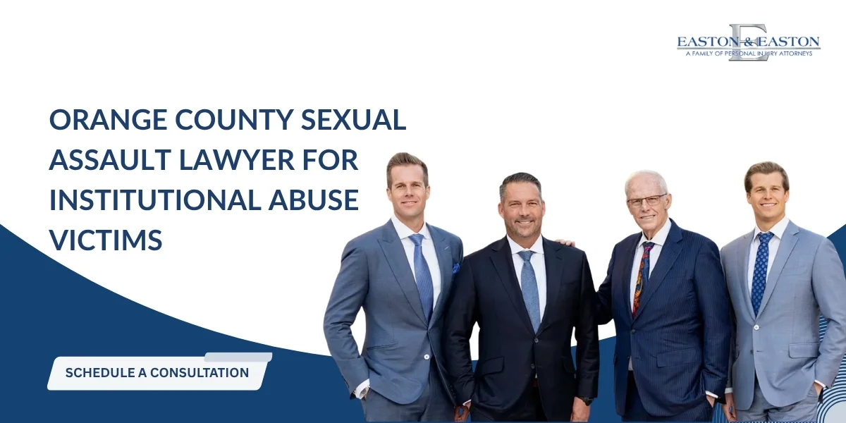 Experienced Orange County Sexual Assault Lawyer for Institutional Abuse Victims